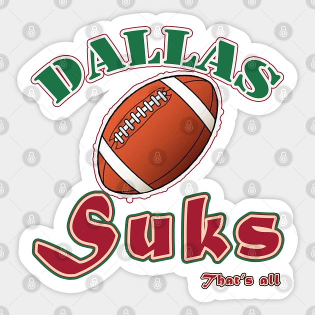 Dallas Sucks Shirt Sticker by RedoneDesignART